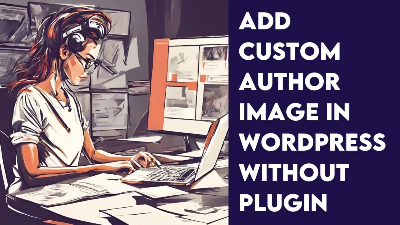 Add custom author image in WordPress without plugin